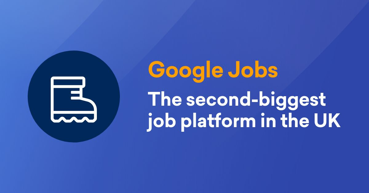 Google Jobs The Second Largest Job Platform in the UK. SISTRIX