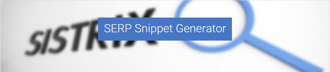 SISTRIX SERP Snippet-Generator