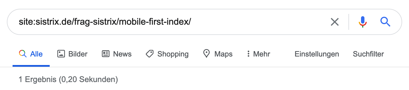 Zeigt eine site:-Abfrage des Frag-SISTRIX Artikels "Was ist der Mobile First Index?"  in den Google-Suchergebnissen an. Da die Seite indexiert ist, gibt Google genau ein Ergebnis zurück.