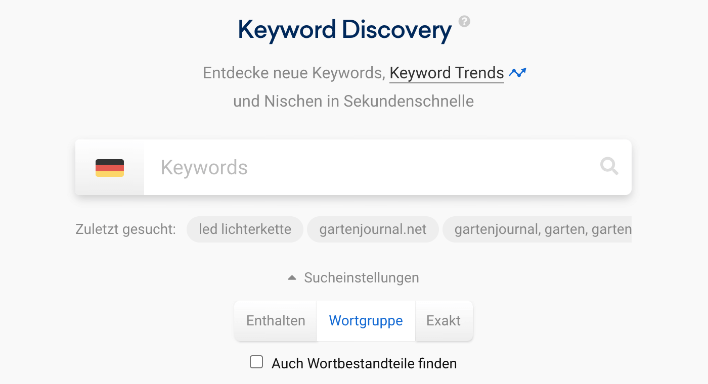 Sucheinstellungen für die Keyword-Discovery sind Enthalten, Wortgruppe und Exakt. Zudem kann die Checkbox - Auch Wortbestandteile finden - aktiviert werden.