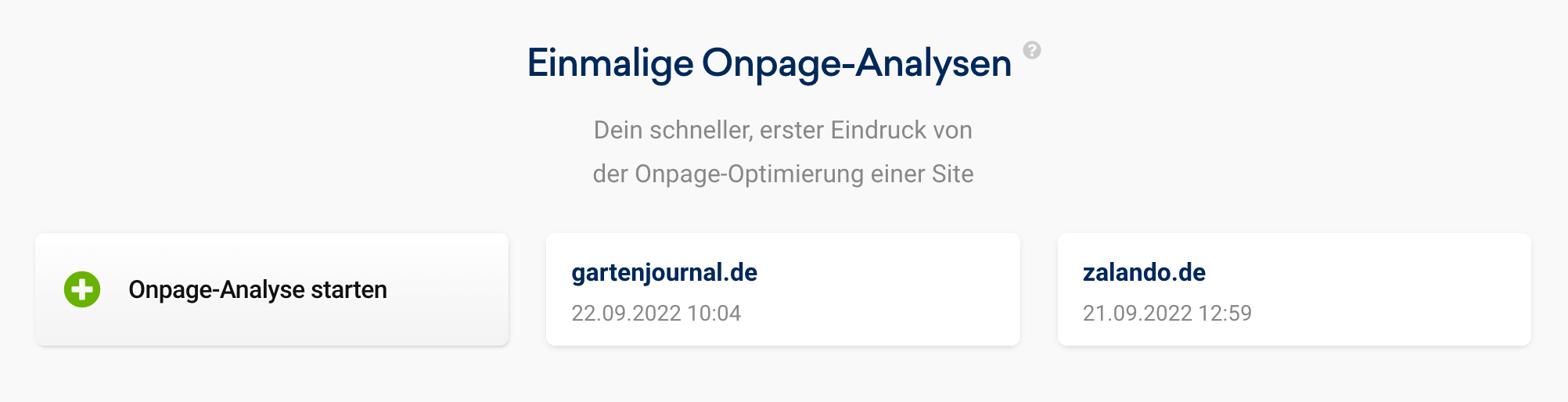 Sofern bereits einmalige Onpage-Analysen gemacht wurden, werden diese hier inklusive des jeweiligen Erstellungsdatums angezeigt. Außerdem befindet sich hier der Button, um eine neue Onpage-Analyse zu starten.