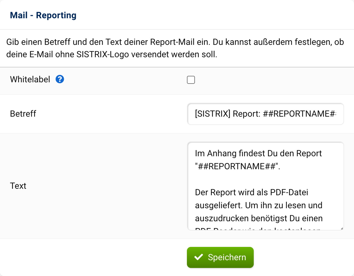 Für die Report-Email kann der Betreff sowie der dazugehörige Text individualisiert werden.