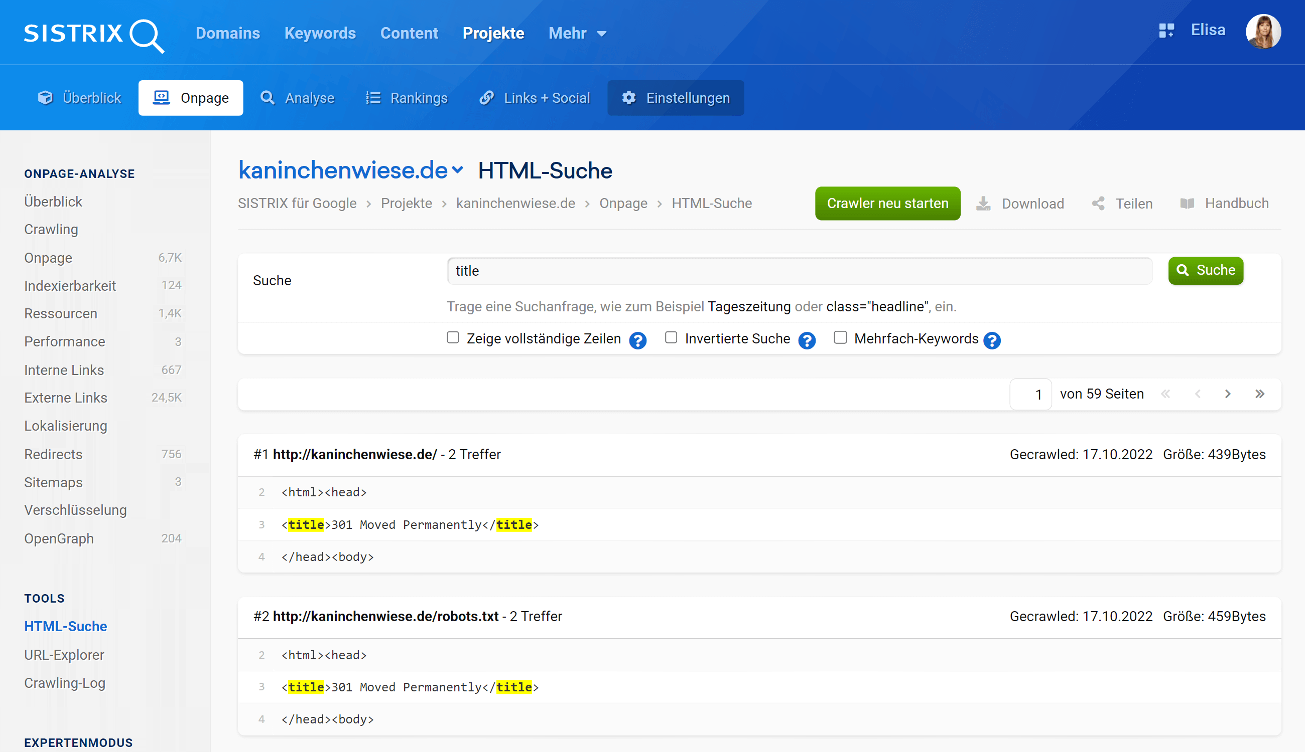 Die Funktion "HTML-Suche" ermöglicht es dir, bestimmte Texte oder Zeichensätze zu finden, die im HTML-Quellcode aller URLs der Website des Projekts enthalten sind.