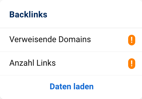 Die Datenbox der Backlinks im Domain-Überblick. Statt der Zahlen für verweisende Domains und Anzahl Links sind nur orangene Ausrufezeichen dargestellt. Darunter befindet sich ein blauer Button "Daten laden".