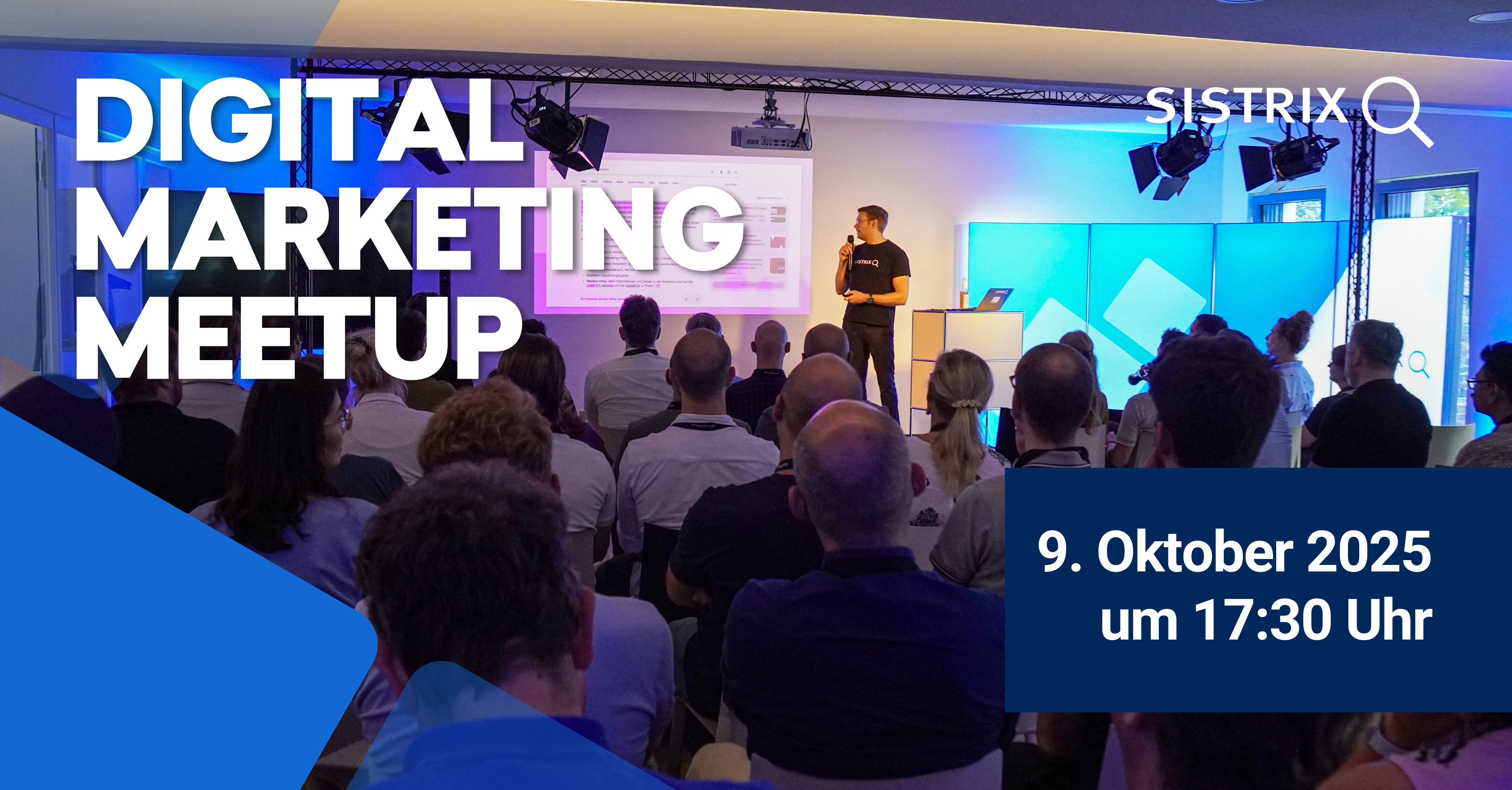 Digital Marketing Meetup bei SISTRIX in Bonn mit Vortrag vor Publikum, Ankündigung für den 9. Oktober 2025 um 17:30 Uhr.